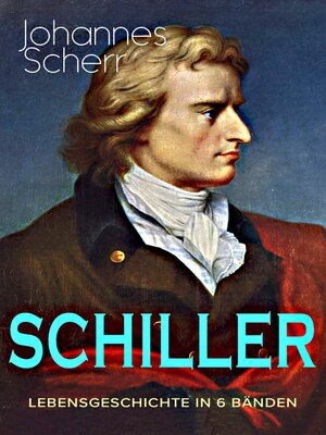 cover image of SCHILLER--Lebensgeschichte in 6 Bänden
